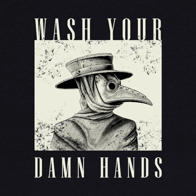 Plague Doctor - Wash Your Damn Hands by yaros